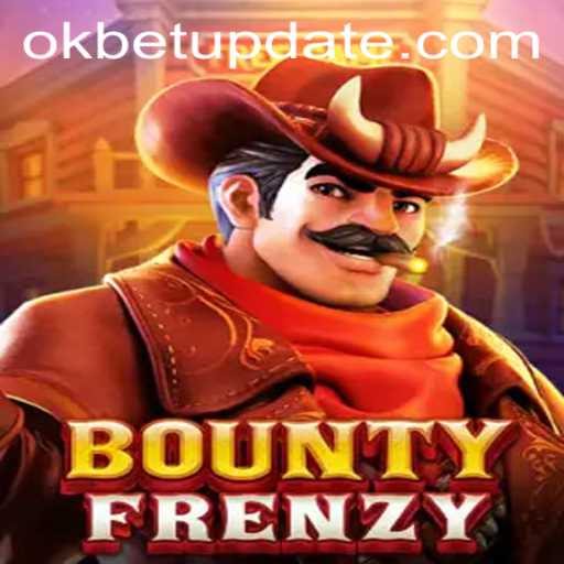 BountyFrenzy: A Thrilling New Experience in the World of OKBet