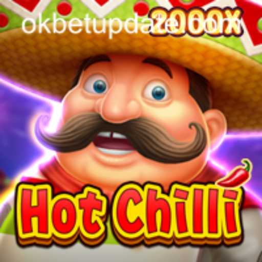 Exploring the Exciting World of HotChilli: The Game to Spice Up Your Playtime with OKBet