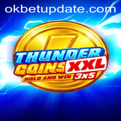 Exploring the Exciting World of ThunderCoinsXxl and its Connection to OKBet